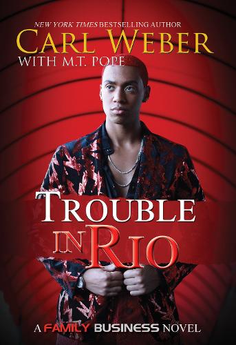 Бумажная книга «Trouble In Rio: A Family Business Novel», авторов Карл Вебер, М.Т. Поуп - фото №1