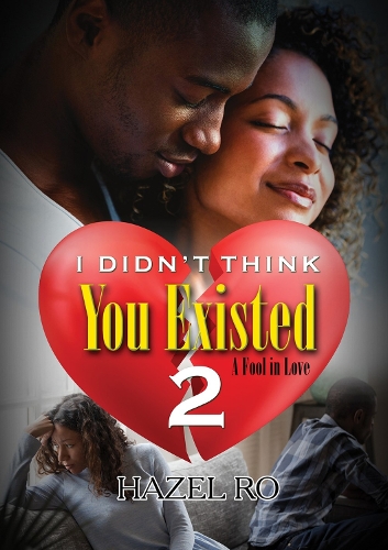 Бумажная книга «I Didn't Think You Existed 2: A Fool in Love», автор Хейзел Ро - фото №1