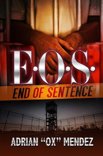 Паперова книга «E.o.s.: End Of Sentence», автор Адріан Окс Мендес - фото №1