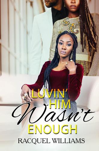 Паперова книга «Luvin' Him Wasn't Enough», автор Ракель Вільямс - фото №1