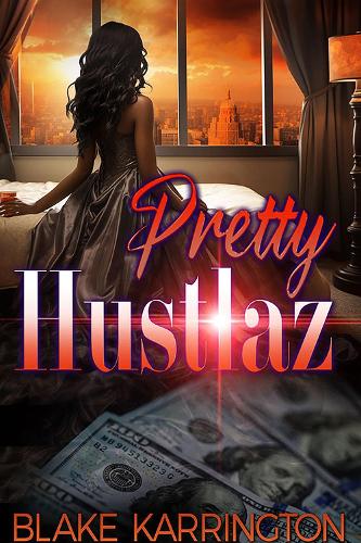 Бумажная книга «Pretty Hustlaz», автор Блейк Каррингтон - фото №1