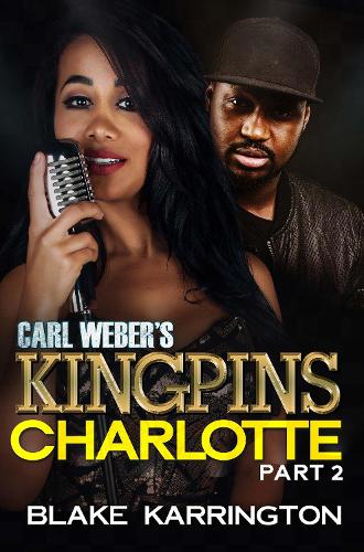 Бумажная книга «Carl Weber's Kingpins: Charlotte 2», автор Блейк Каррингтон - фото №1