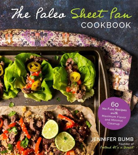 Бумажная книга «The Paleo Sheet Pan Cookbook: 60 No-Fuss Recipes with Maximum Flavor and Minimal Cleanup», автор Дженнифер Бамб - фото №1