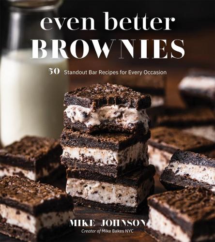 Паперова книга «Even Better Brownies: 50 Standout Bar Recipes for Every Occasion», автор Майк Джонсон - фото №1