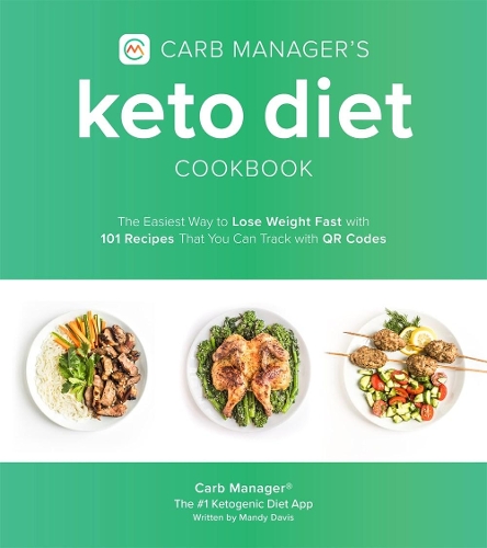 Бумажная книга «Carb Manager's Keto Diet Cookbook: The Easiest Way to Lose Weight Fast with 101 Recipes That You Can Track with QR Codes», автор Карб Менеджер - фото №1