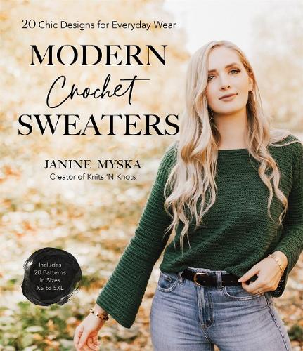 Бумажная книга «Modern Crochet Sweaters: 20 Chic Designs for Everyday Wear», автор Жанин Мыска - фото №1