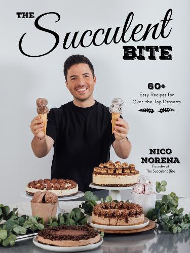 Бумажная книга «The Succulent Bite: 60+ Easy Recipes for Over-the-Top Desserts», автор Нико Норена - фото №1