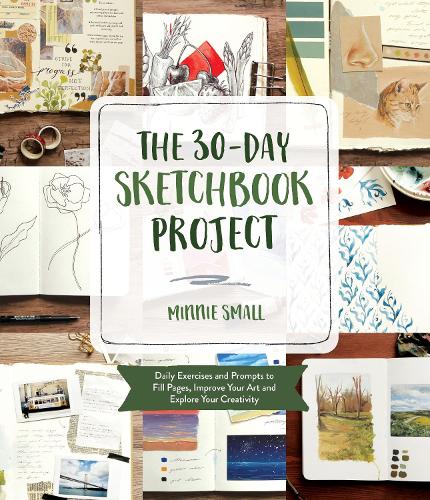Бумажная книга «The 30-Day Sketchbook Project: Daily Exercises and Prompts to Fill Pages, Improve Your Art and Explore Your Creativity», автор Минни Смолл - фото №1
