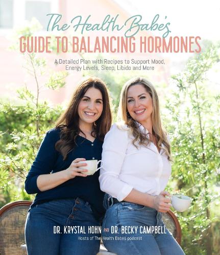 Paper book «The Health Babes’ Guide to Balancing Hormones: A Detailed Plan with Recipes to Support Mood, Energy Levels, Sleep, Libido and More», authors Becky Campbell, Krystal Hohn - фото №1