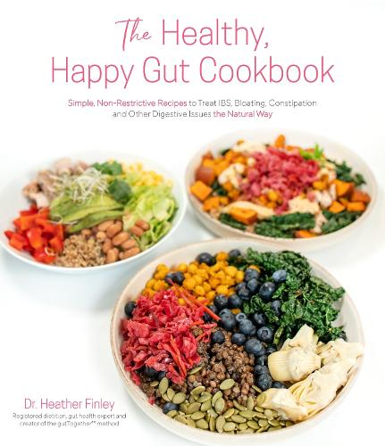 [object Object] «The Healthy, Happy Gut Cookbook: Simple, Non-Restrictive Recipes to Treat IBS, Bloating, Constipation and Other Digestive Issues the Natural Way», автор Хізер Фінлі - фото №1