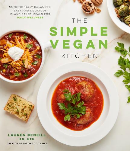 Бумажная книга «The Simple Vegan Kitchen: Nutritionally Balanced, Easy and Delicious Plant-Based Meals for Daily Wellness», автор Лорен Макнилл - фото №1