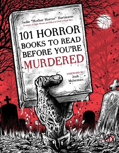 Бумажная книга «101 Horror Books to Read Before You're Murdered», автор Сэди Хартманн - фото №1