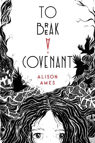 Паперова книга «To Break a Covenant», автор Елісон Еймс - фото №1