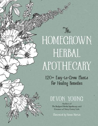 Бумажная книга «The Homegrown Herbal Apothecary: 120+ Easy-to-Grow Plants for Healing Remedies», автор Девон Янг - фото №1
