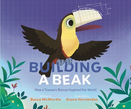 Бумажная книга «Building a Beak: How a Toucan's Rescue Inspired the World», автор Бекка Макмерди - фото №1