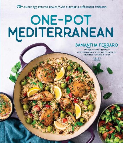 Бумажная книга «One-Pot Mediterranean: 70+ Simple Recipes for Healthy and Flavorful Weeknight Cooking», автор Саманта Ферраро - фото №1