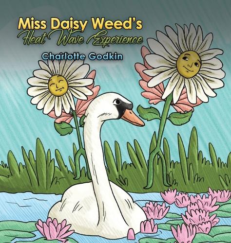 Паперова книга «Miss Daisy Weed's Heat Wave Experience», автор Шарлотта Годкін - фото №1