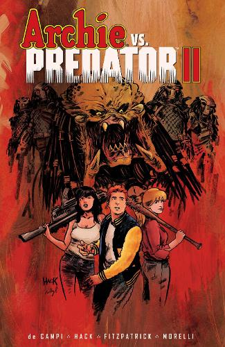 Бумажная книга «Archie Vs. Predator Ii», авторов Алекс де Кампи, Роберт Хек - фото №1