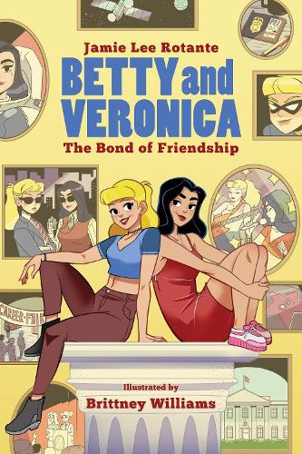 Бумажная книга «Betty & Veronica: The Bond Of Friendship», авторов Бриттни Уильямс, Джейми Ли Ротанте - фото №1