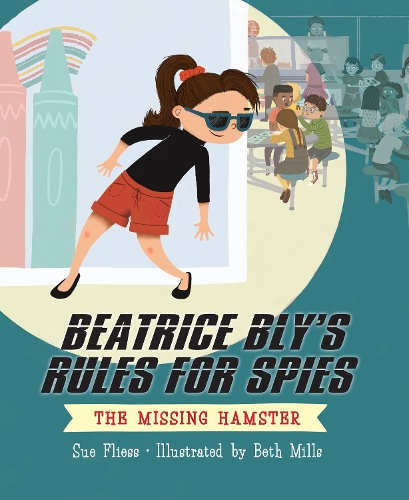Бумажная книга «Beatrice Bly's Rules for Spies 1: The Missing Hamster», автор Сью Флисс - фото №1