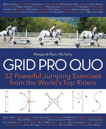 Паперова книга «Grid Pro Quo: 52 Powerful Jumping Exercises from the World’s Top Riders», автор Маргарет Ріццо Маккелві - фото №1