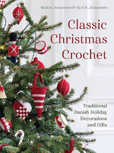 Бумажная книга «Classic Christmas Crochet: Traditional Danish Holiday Decorations and Gifts», авторов Хейди Б. Йоханнесен, Пиа Х. Х. Йоханнесен - фото №1
