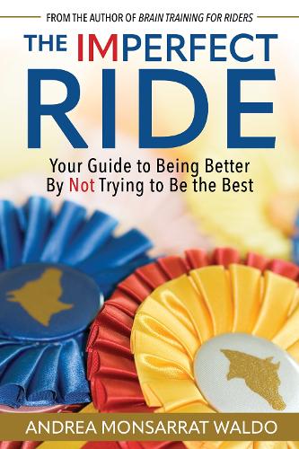 Бумажная книга «The Imperfect Ride: Your Guide to Being Better By Not Trying to Be the Best», автор Андреа Монсаррат Уолдо - фото №1