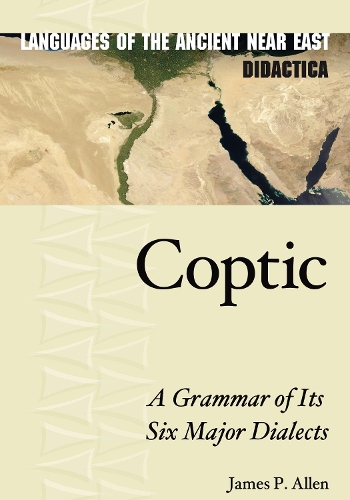 [object Object] «Coptic: A Grammar of Its Six Major Dialects», автор Джеймс П. Аллен - фото №1