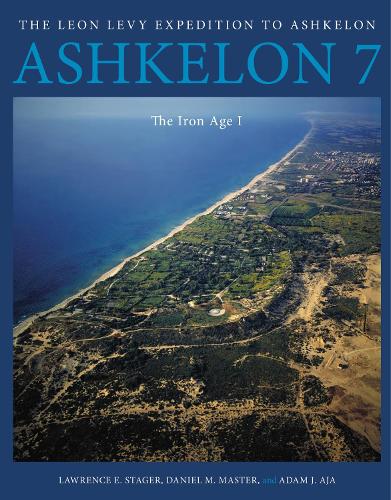 Бумажная книга «Ashkelon 7: The Iron Age I», авторов Дэниел М. Мастер, Лоуренс Э. Стэйгер - фото №1