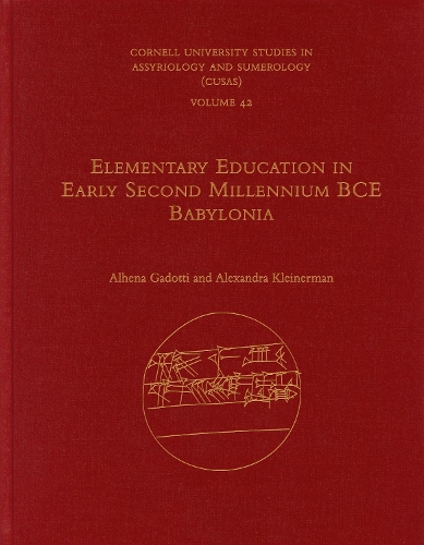 Паперова книга «Elementary Education in Early Second Millennium BCE Babylonia», авторів Александра Клейнерман, Альхена Гадотті - фото №1