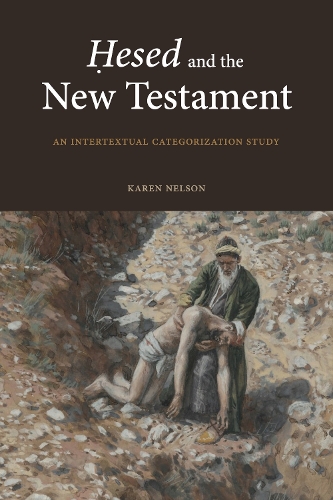 Бумажная книга «Ḥesed and the New Testament: An Intertextual Categorization Study», автор Карен Нельсон - фото №1