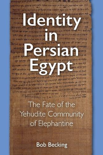 Бумажная книга «Identity in Persian Egypt: The Fate of the Yehudite Community of Elephantine», автор Боб Бэкинг - фото №1