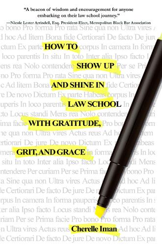 Паперова книга «How to Show Up and Shine in Law School with Gratitude, Grit, and Grace», автор Шерелль Іман - фото №1