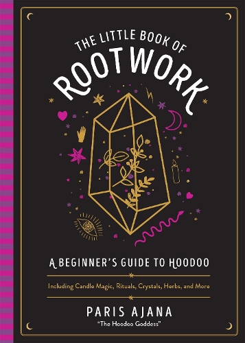 Паперова книга «The Little Book Of Rootwork: A Beginner's Guide to Hoodoo - Including Candle Magic, Rituals, Crystals, Herbs, and More», автор Періс Аджана - фото №1