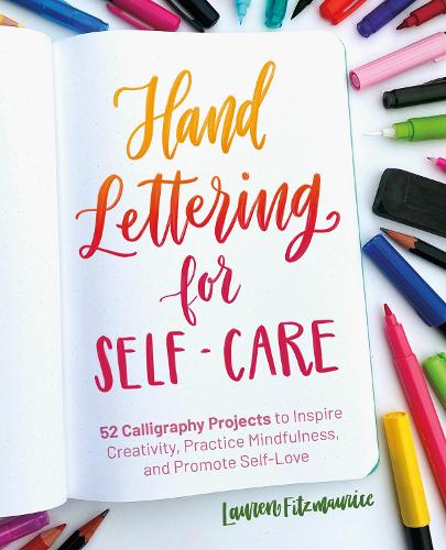 Бумажная книга «Hand Lettering For Self-care: 52 Calligraphy Projects to Inspire Creativity, Practice Mindfulness, and Promote Self-Love», автор Лорен Фицморис - фото №1