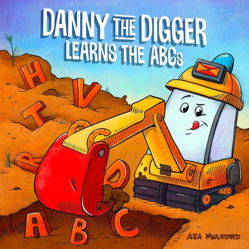 Бумажная книга «Danny The Digger Learns The Abcs: Practice the Alphabet with Bulldozers, Cranes, Dump Trucks, and more Construction Site Vehicles!», автор Аджа Малфорд - фото №1