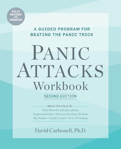 Бумажная книга «Panic Attacks Workbook: Second Edition: A Guided Program for Beating the Panic Trick: Fully Revised and Updated», автор Дэвид Карбонелл - фото №1