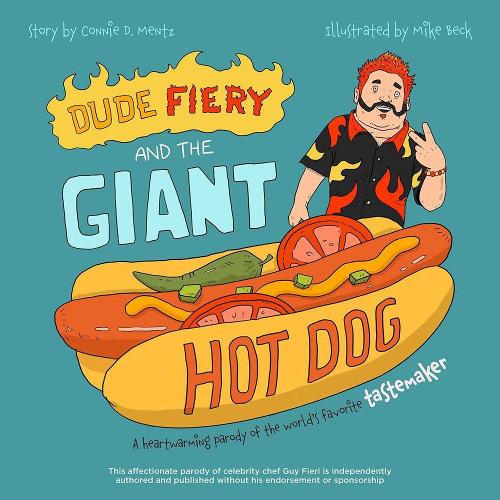 Бумажная книга «Dude Fiery And The Giant Hot Dog: A Heartwarming Parody of the World's Favorite Tastemaker», автор Конни Д. Ментц - фото №1