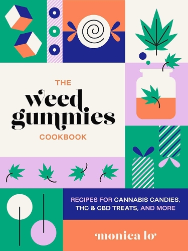 [object Object] «The Weed Gummies Cookbook: Recipes for Cannabis Candies, THC and CBD Edibles, and More», автор Моніка Ло - фото №1