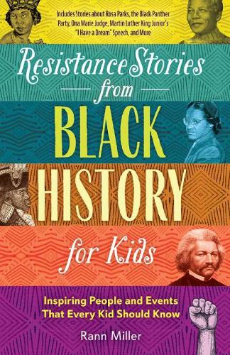 Бумажная книга «Resistance Stories From Black History For Kids», автор Ранн Миллер - фото №1