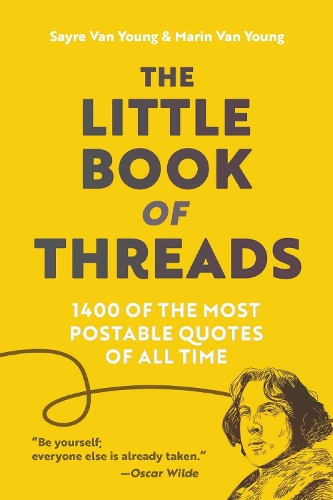 Бумажная книга «The Little Book Of Threads: 1400 of the Most Postable Quotes of All Time», авторов Марин Ван Янг, Сейр Ван Янг - фото №1