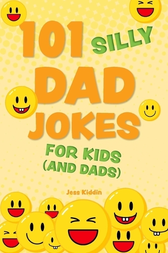 Паперова книга «101 Silly Dad Jokes For Kids (and Dads)», автор Редактори Ulysses P - фото №1
