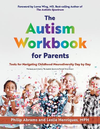 Паперова книга «The Autism Workbook For Parents: Tools for Navigating Childhood Neurodiversity Day by Day», авторів Леслі Енрікес, Філіп Абрамс - фото №1