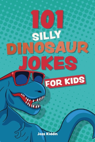 Бумажная книга «101 Silly Dinosaur Jokes For Kids» - фото №1