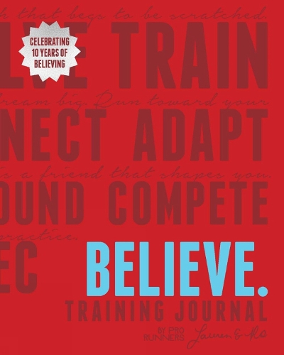 Паперова книга «Believe Training Journal (10th Anniversary Revised Edition)», авторів Лорен Флешман, Ройзін Макгеттіган-Дюма - фото №1