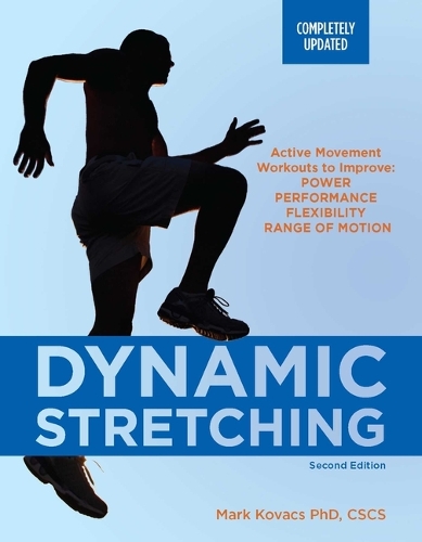 Paper book «Dynamic Stretching: Second Edition: Active Movement Workouts to Improve Power, Performance, Flexibility, and Range of Motion», author Марк Ковач / Марк Ковач / - фото №1