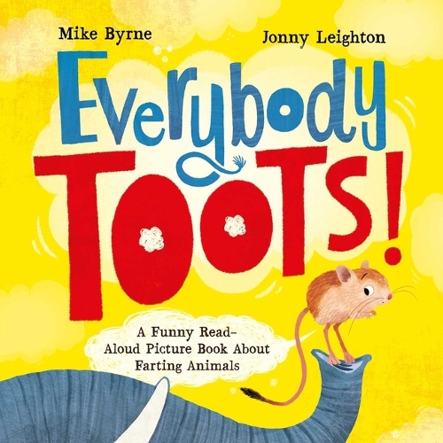 Паперова книга «Everybody Toots: A Funny Read-Aloud Picture Book about Farting Animals (Rhyming books for kids ages 3-5)», автор Джонні Лейтон - фото №1