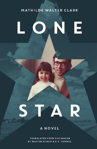 Бумажная книга «Lone Star: A Novel», автор Матильда Уолтер Кларк - фото №1