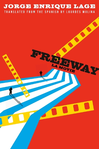 Бумажная книга «Freeway: La Movie», автор Хорхе Энрике Лаге - фото №1
