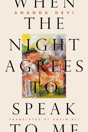 Бумажная книга «When the Night Agrees to Speak to Me», автор Ананда Деви - фото №1